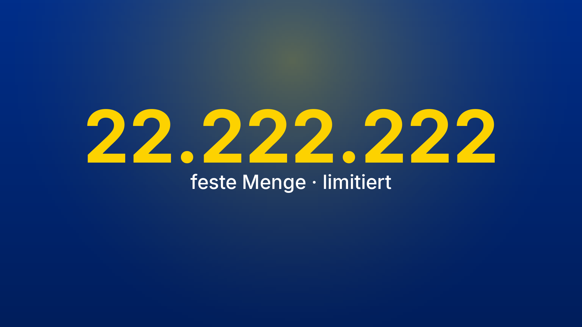 22.222.222 — quantidade fixa, limitada